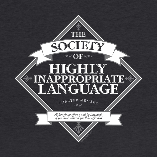 Society of Highly Inappropriate Language by eBrushDesign